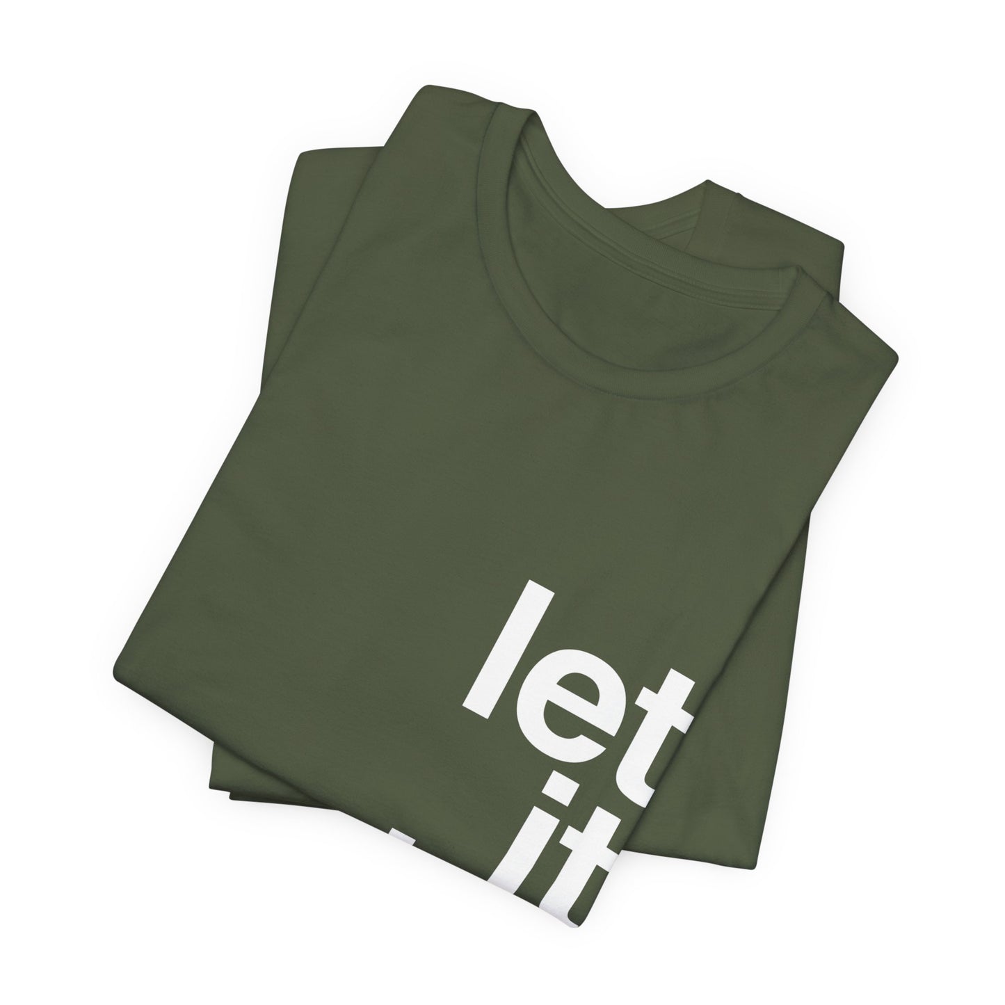 Copy of Let It Be Freedom T-Shirt