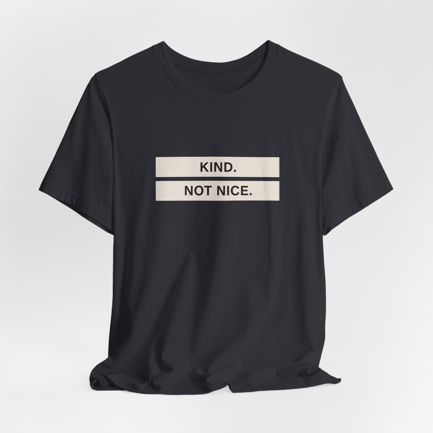 Kind Not Nice Tee
