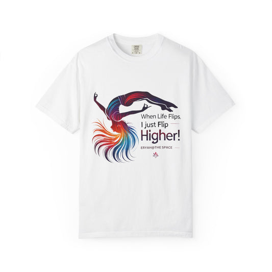 "Flip Higher Tee – Rise with Grace & Power"