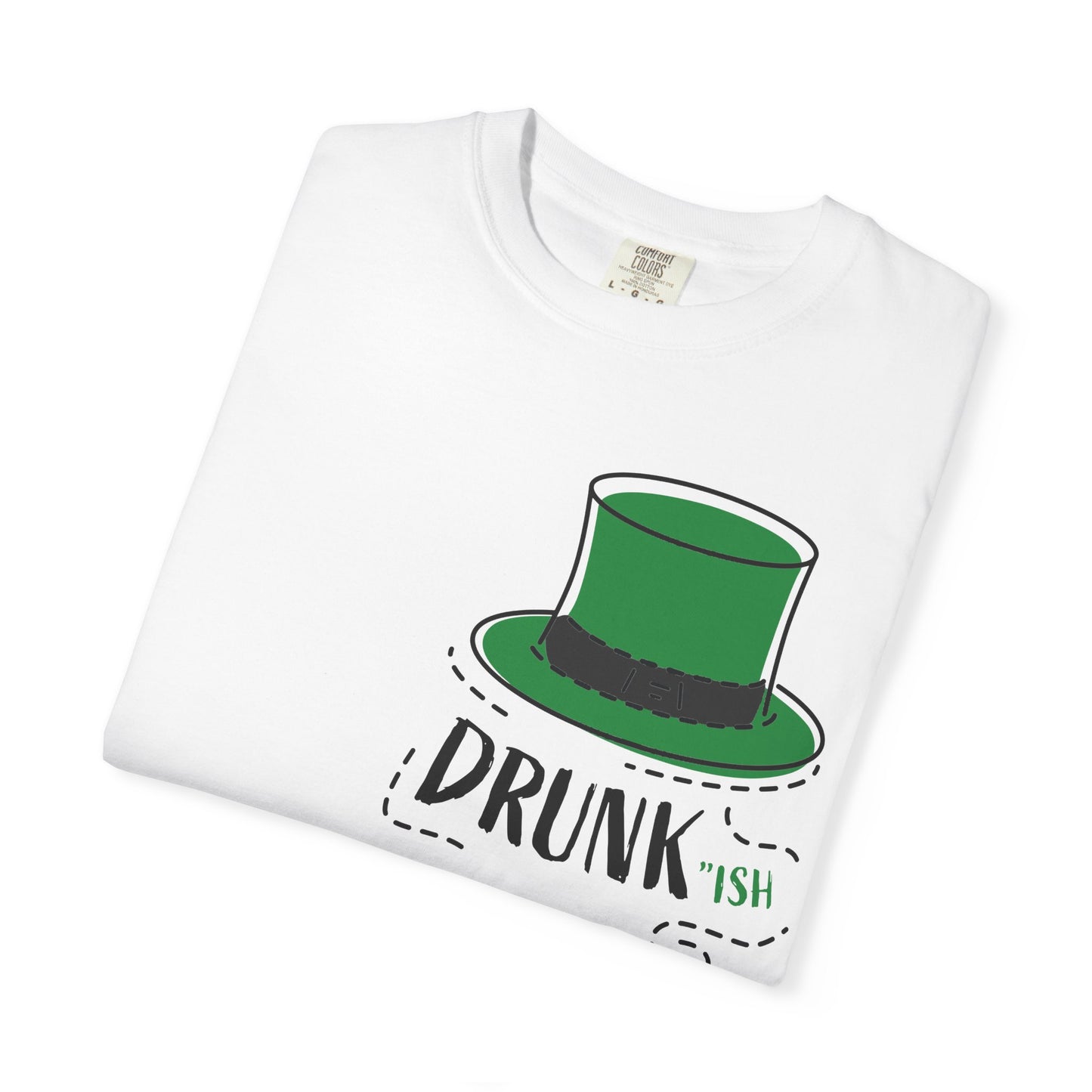 "Drunk-ish" St. Patrick’s Day Tee – Because "Sober" is Just a Suggestion!