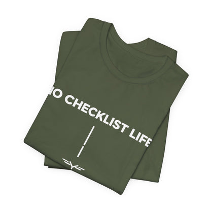 No Checklist Life Core T-Shirt