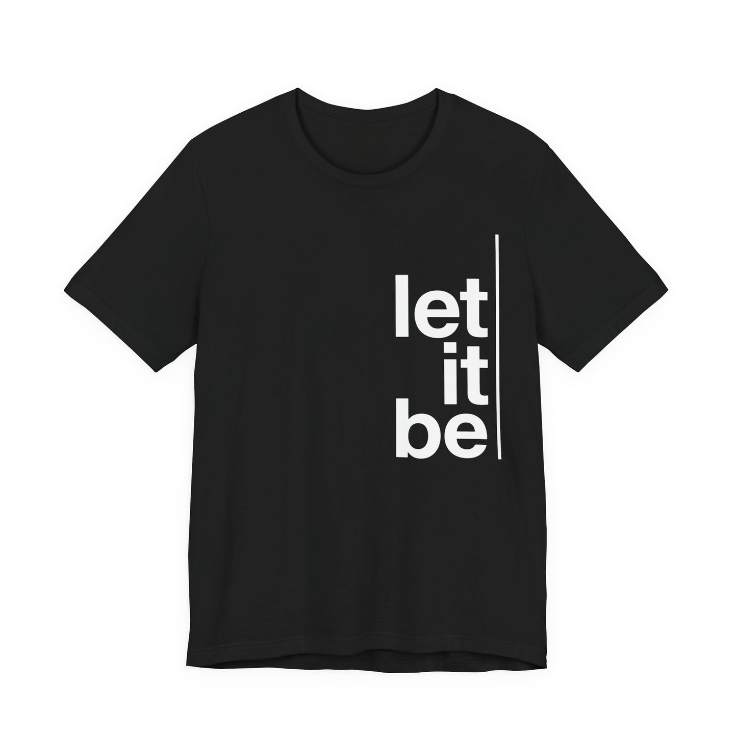 Copy of Let It Be Freedom T-Shirt