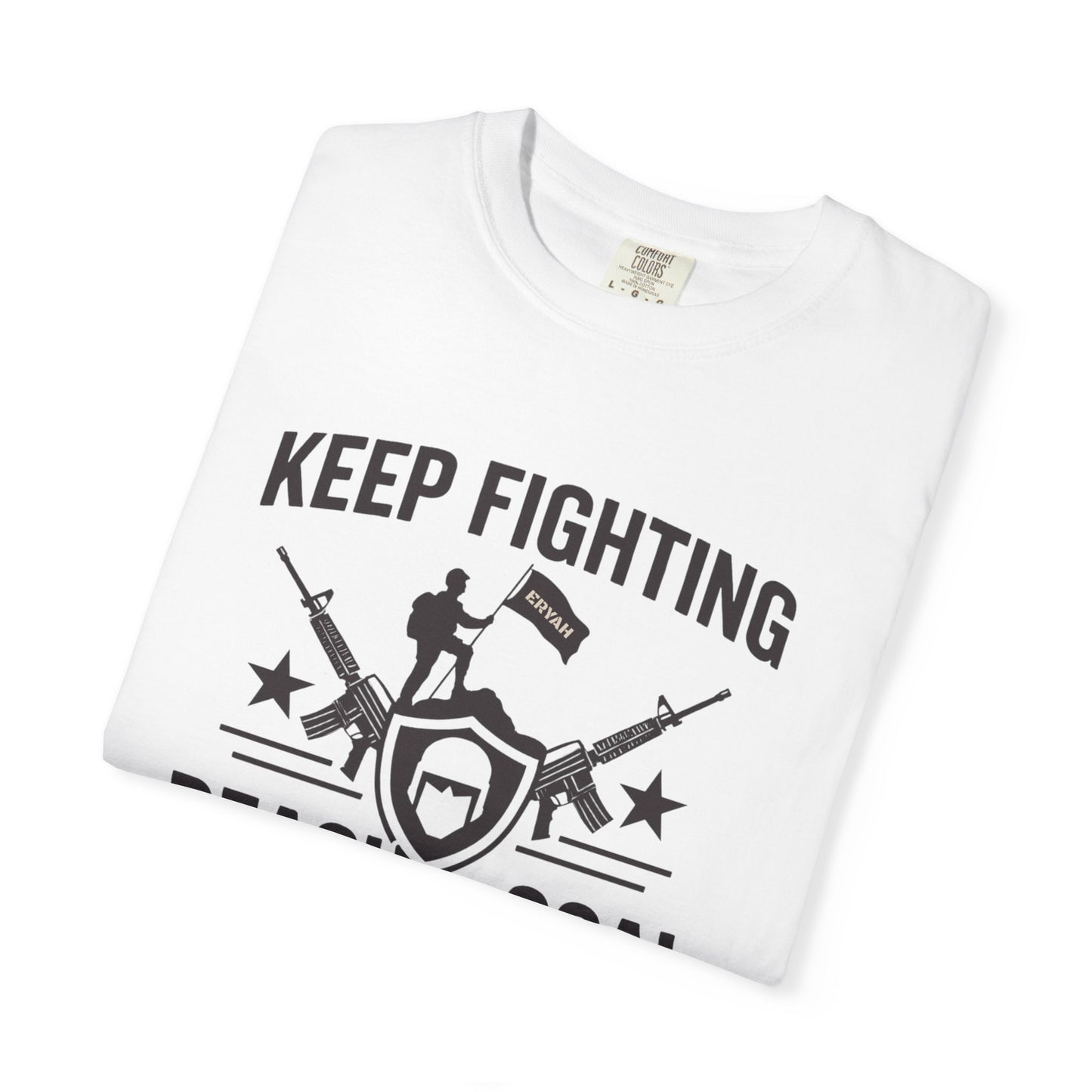 “KEEP FIGHTING” Motivational Military Tee by ERYAH