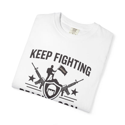 “KEEP FIGHTING” Motivational Military Tee by ERYAH