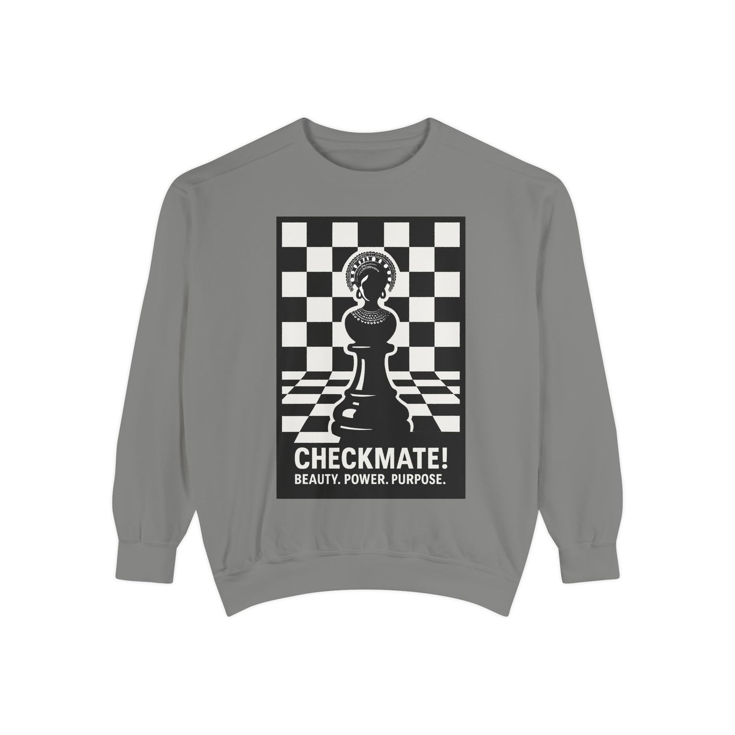 Checkmate! Unisex Garment-Dyed Sweatshirt - Power, Purpose, Chess Lover Gift, Cozy Layer, Casual Style, Streetwear, Unique Unisex Apparel