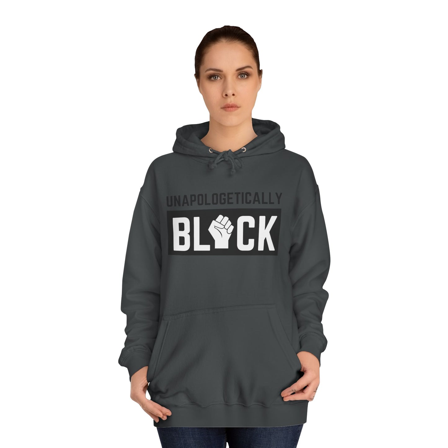 "UNAPOLOGETICALLY BLCK" –  Empowerment Unisex College Hoodie