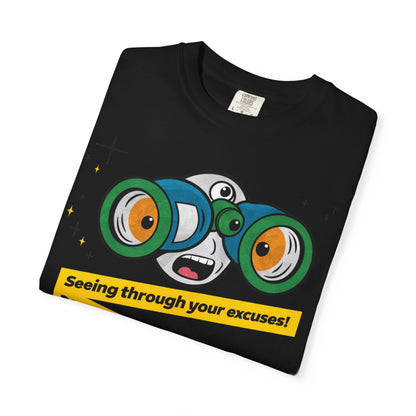 🔭 "SEEING THROUGH YOUR EXCUSES" Motivational Tee – No More BS! 🔭