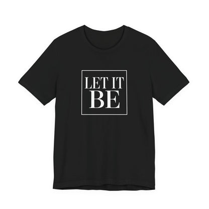 Let It Be Core T-Shirt