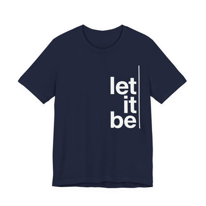 Copy of Let It Be Freedom T-Shirt