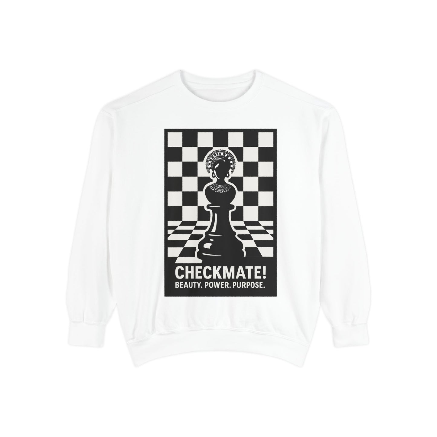 Checkmate! Unisex Garment-Dyed Sweatshirt - Power, Purpose, Chess Lover Gift, Cozy Layer, Casual Style, Streetwear, Unique Unisex Apparel