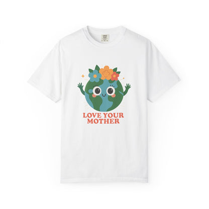 "LOVE YOUR MOTHER" Planet Earth Tee