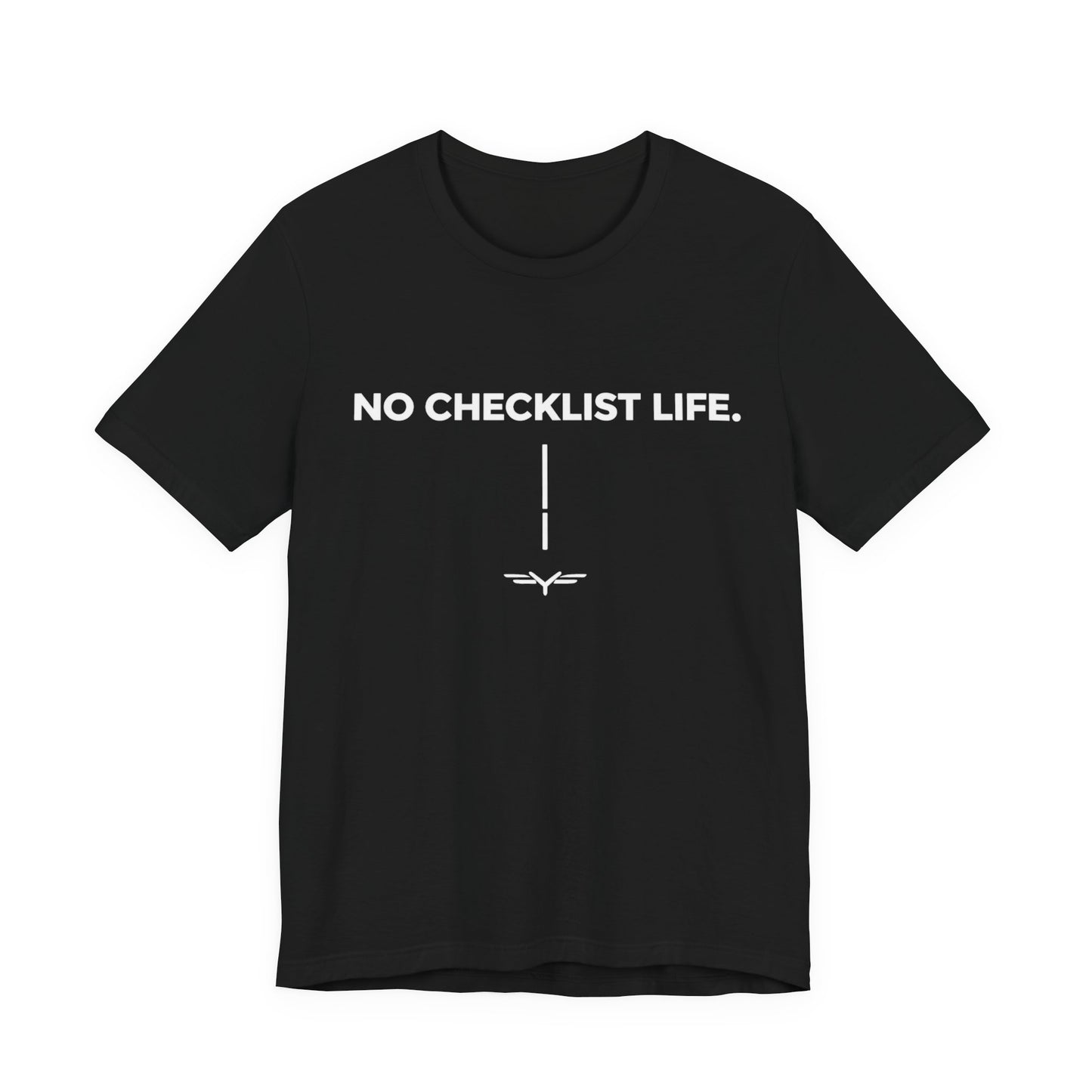 No Checklist Life Core T-Shirt