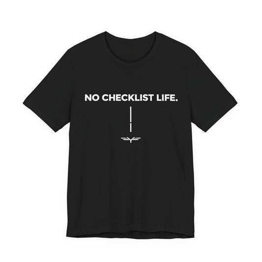 No Checklist Life Core T-Shirt