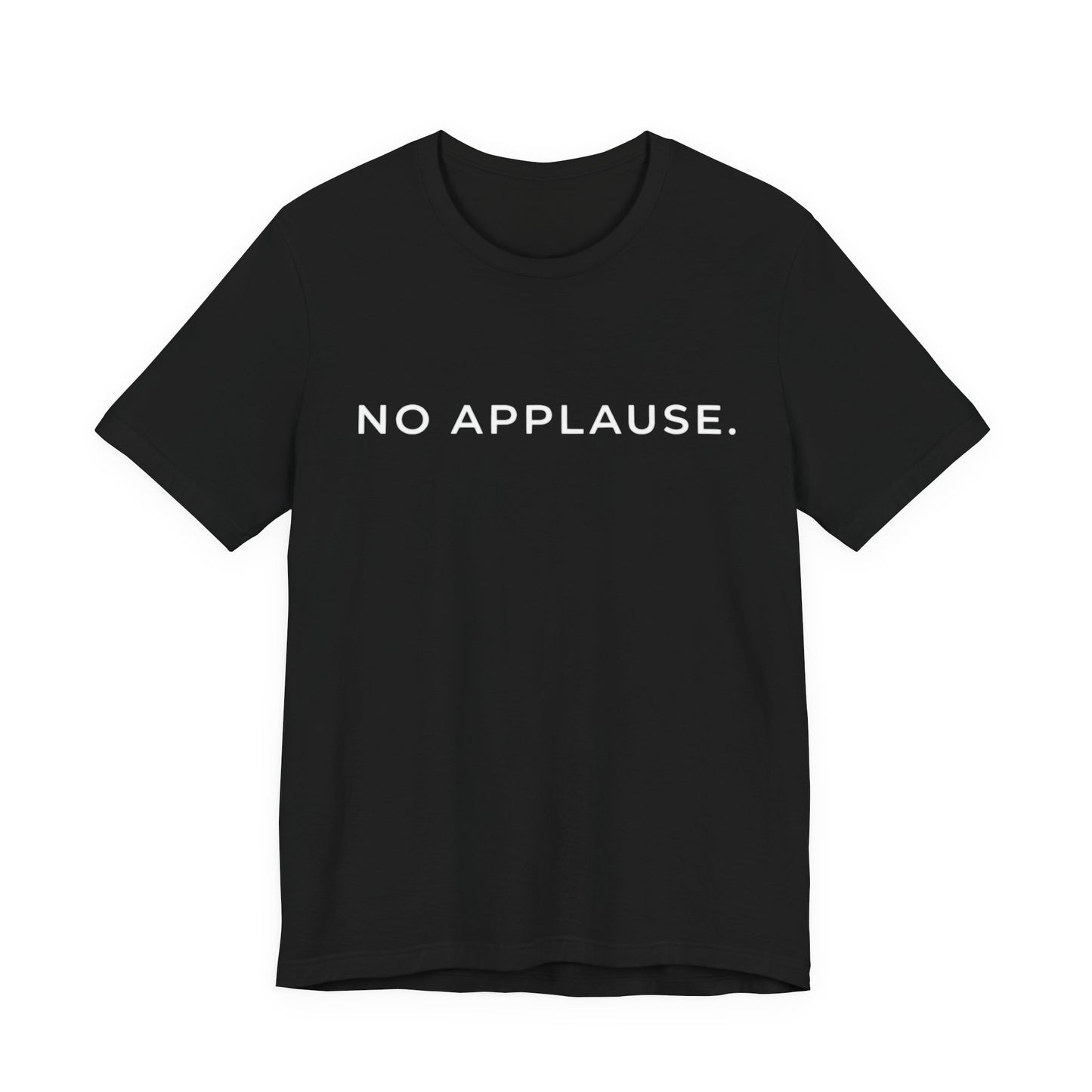 No applause Core T-Shirt
