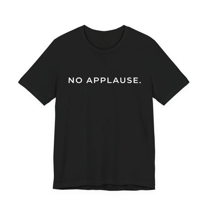 No applause Core T-Shirt