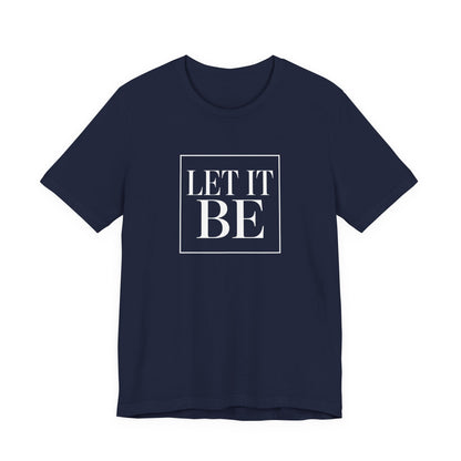 Let It Be Core T-Shirt