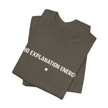 No Explanation Energy Core T‑Shirt