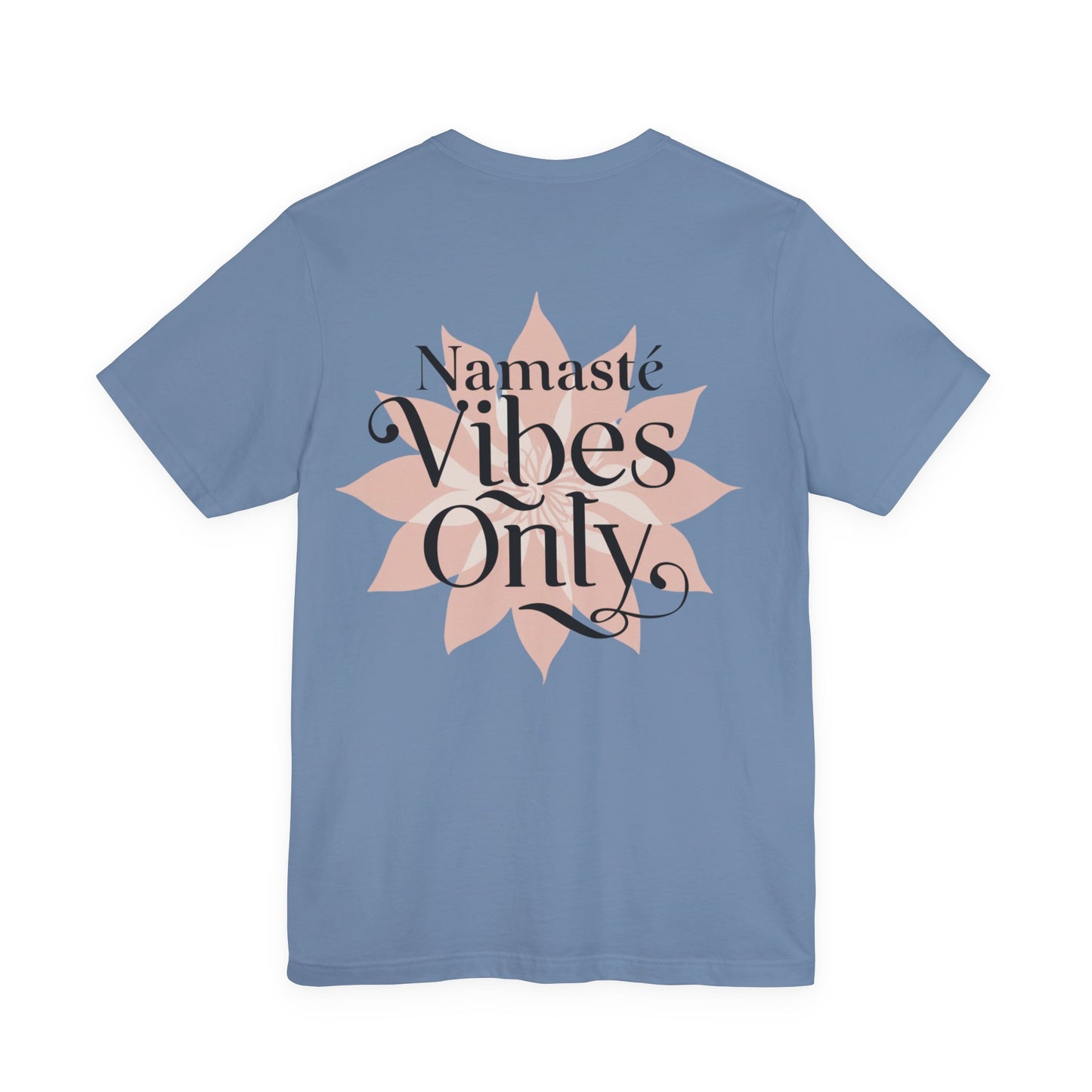Namasté Vibes Only Tee