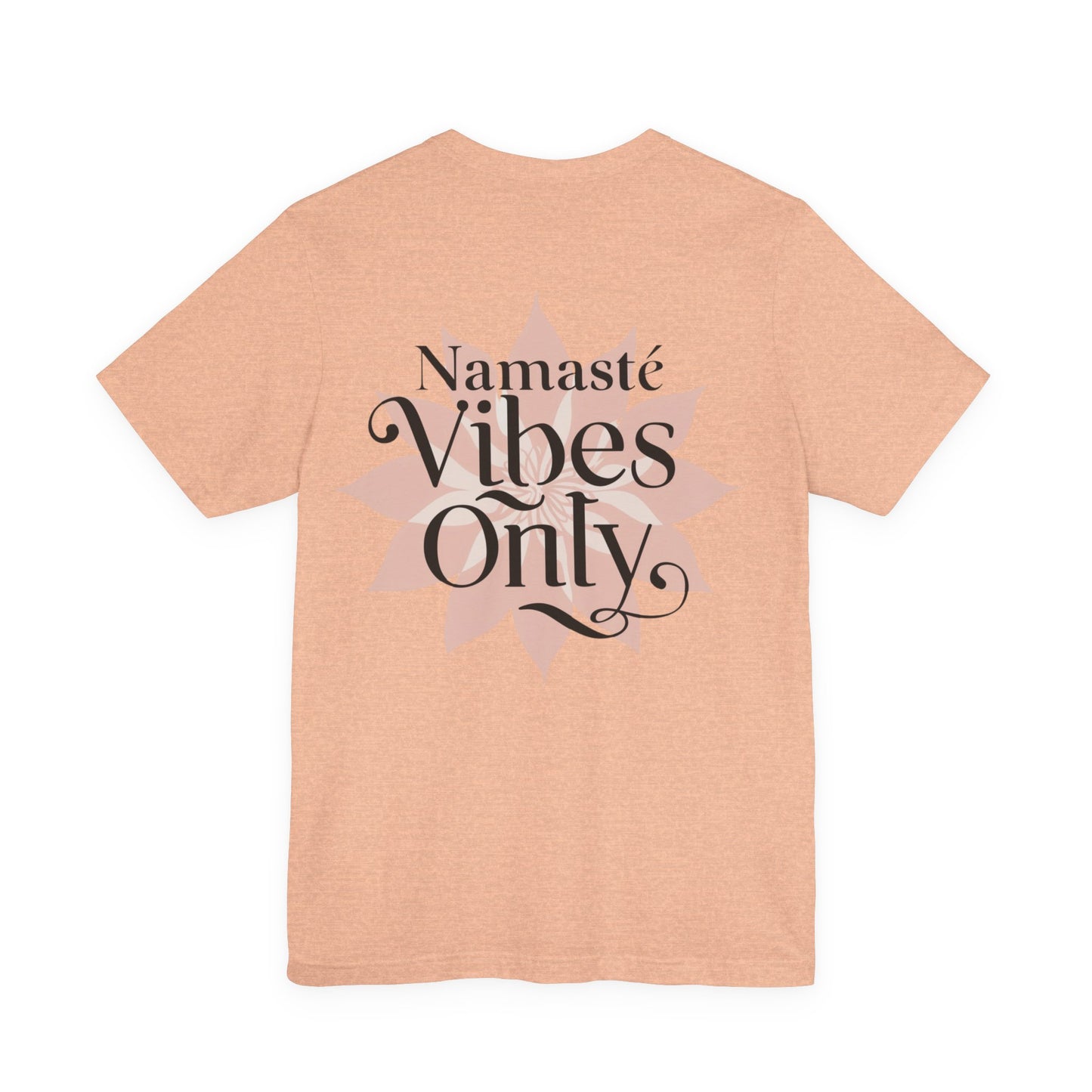 Namasté Vibes Only Tee