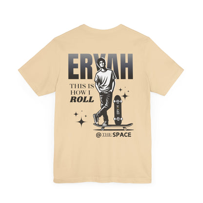 🛹 ERYAH "THIS IS HOW I ROLL" SKATER TEE – STREET-LEVEL COOL 🛹
