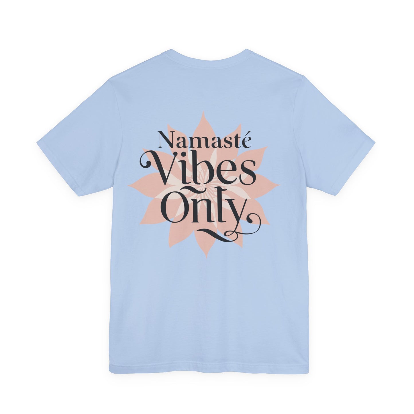 Namasté Vibes Only Tee