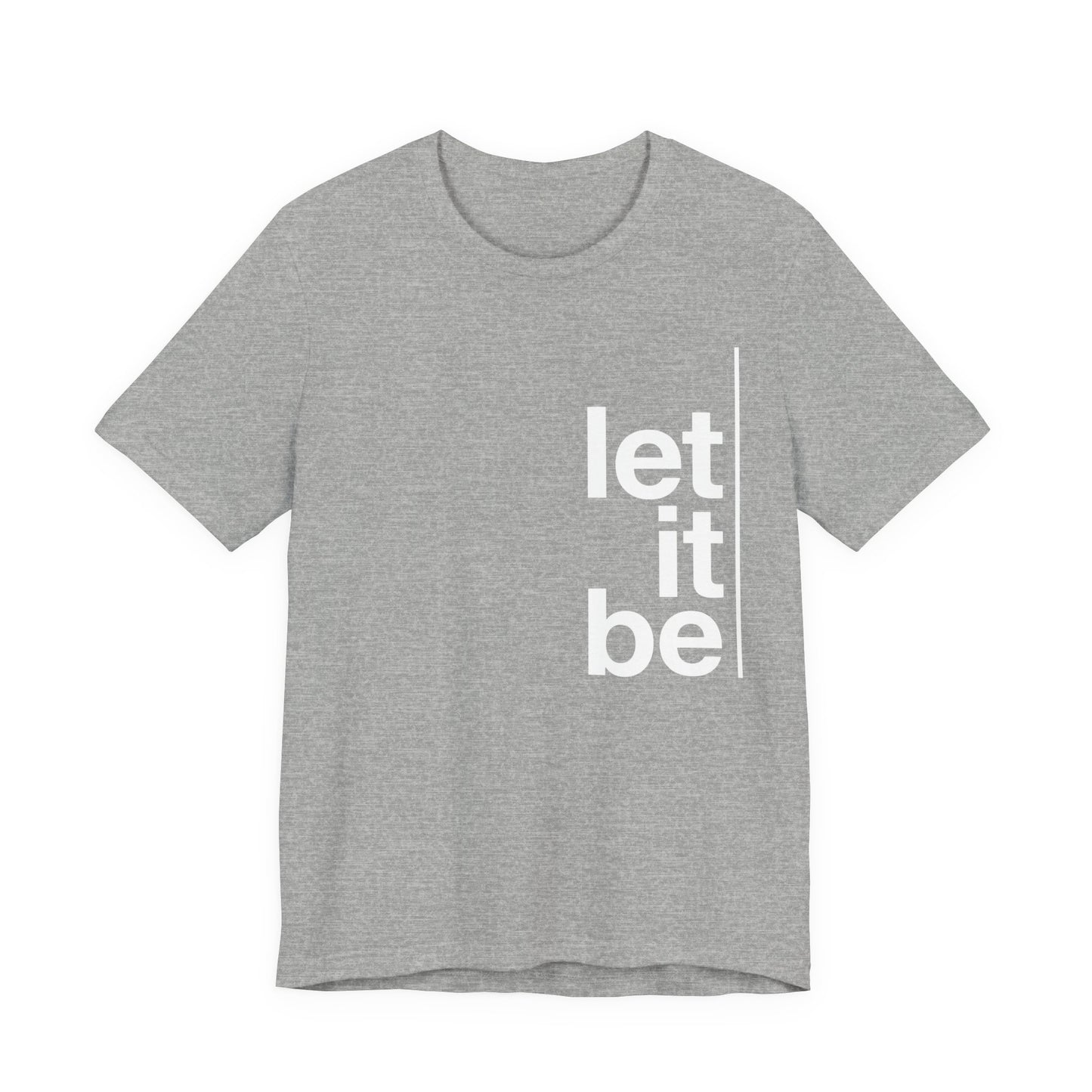 Copy of Let It Be Freedom T-Shirt