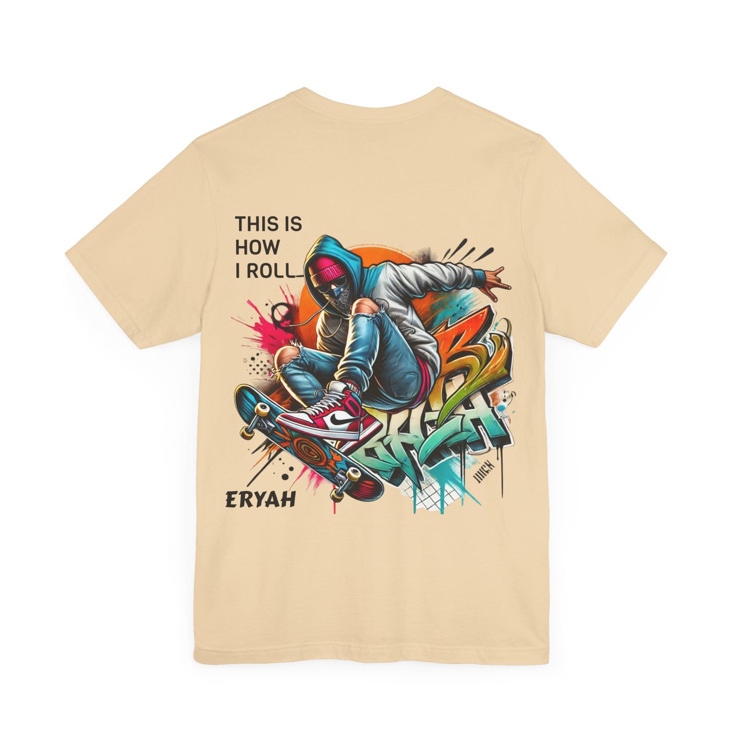 "This Is How I Roll" Skate Tee – Graffiti Style, Rebel Soul, Urnban Streetwear Vibe