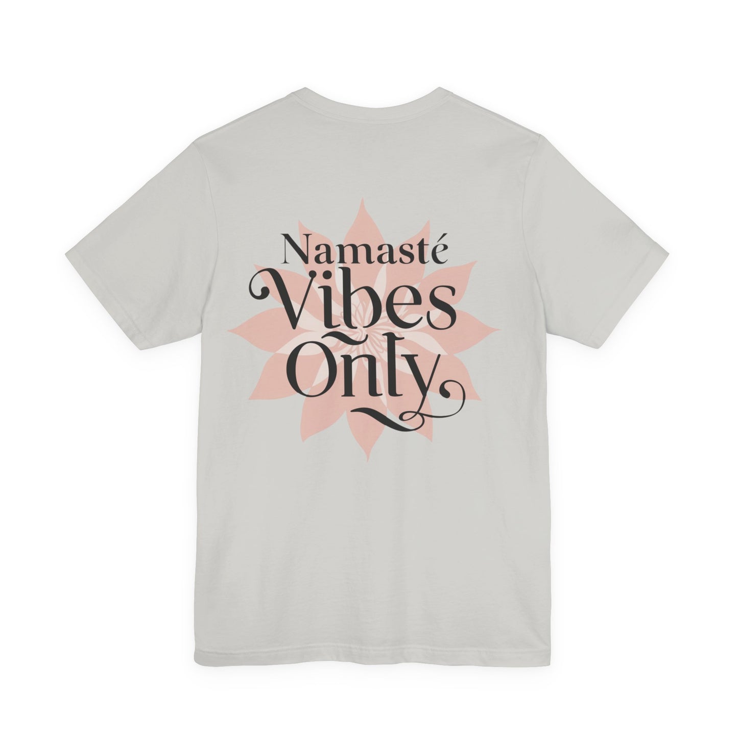 Namasté Vibes Only Tee