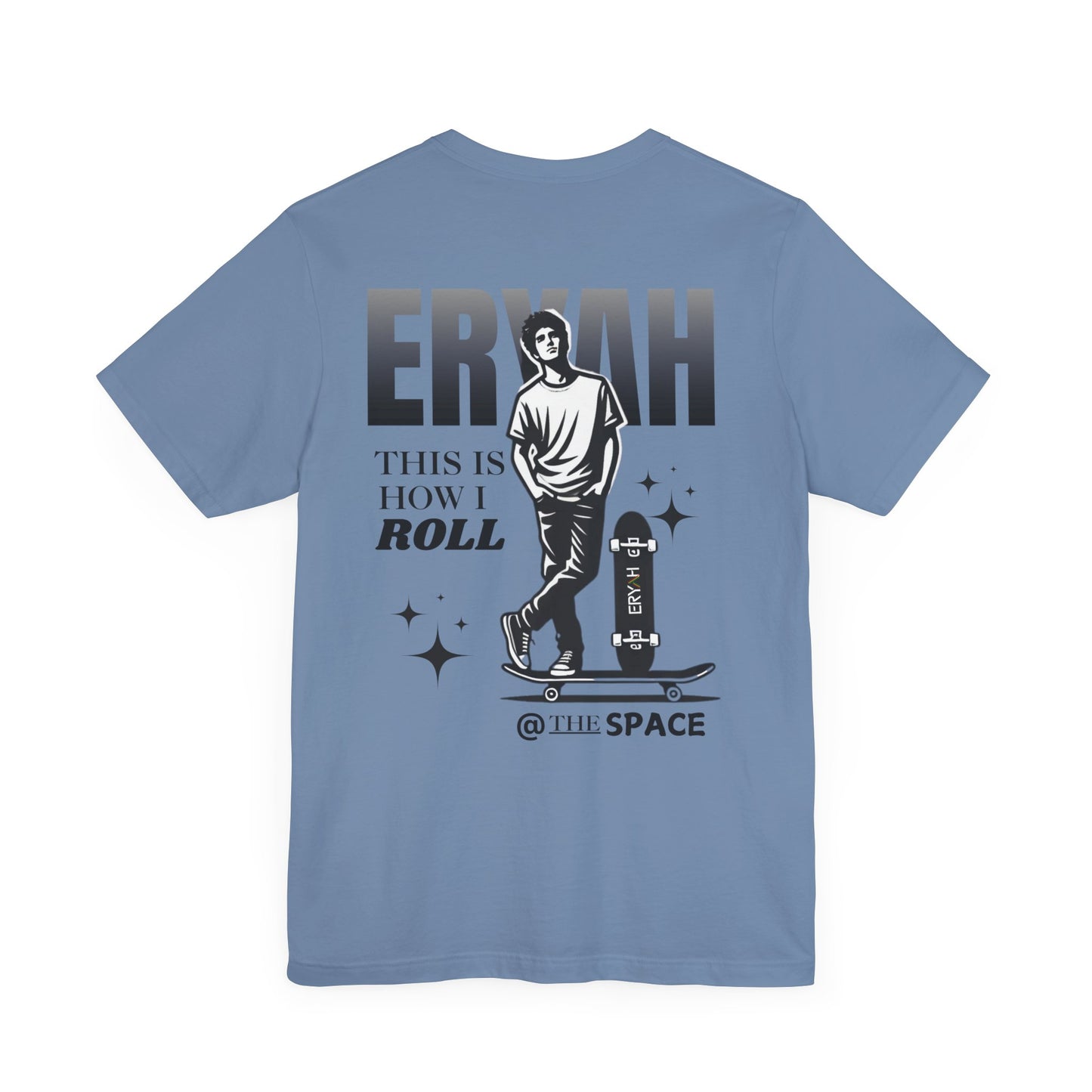 🛹 ERYAH "THIS IS HOW I ROLL" SKATER TEE – STREET-LEVEL COOL 🛹