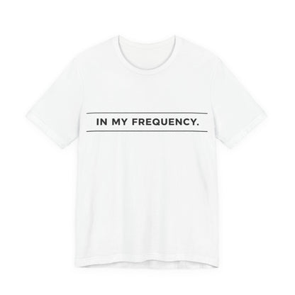 In my Frequency Core T-Shirt