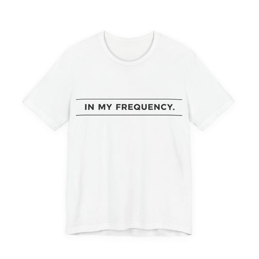 In my Frequency Core T-Shirt