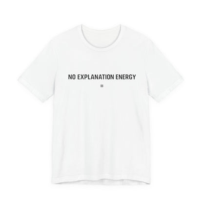 No Explanation Energy Core T‑Shirt