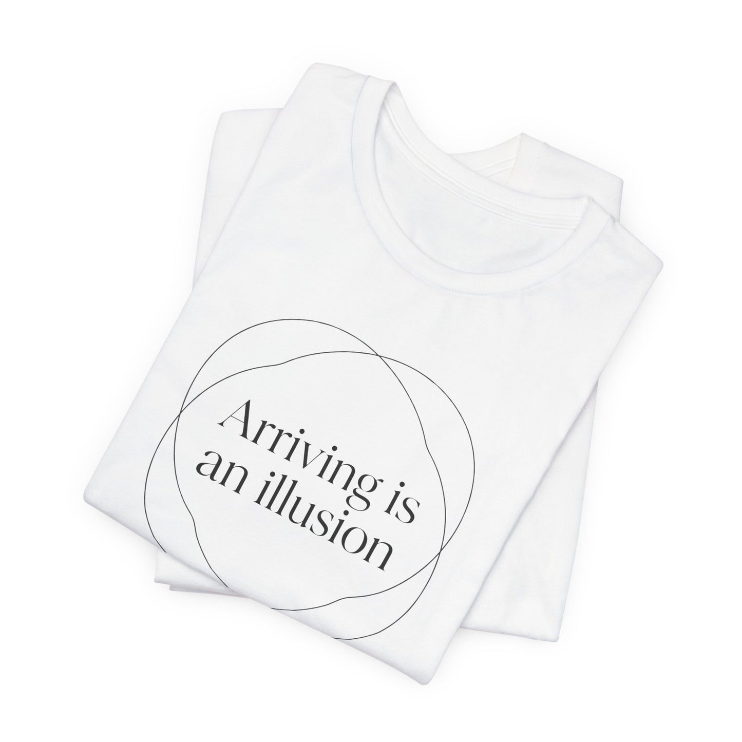 Arriving is an Illusion Movement T-Shirt
