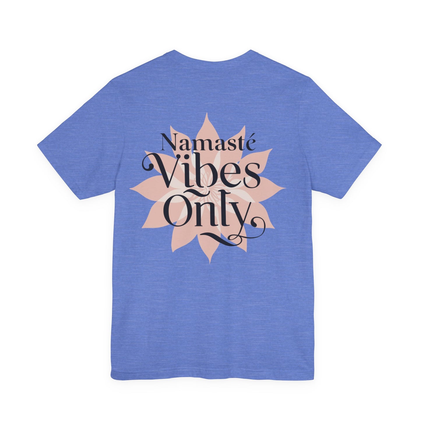 Namasté Vibes Only Tee