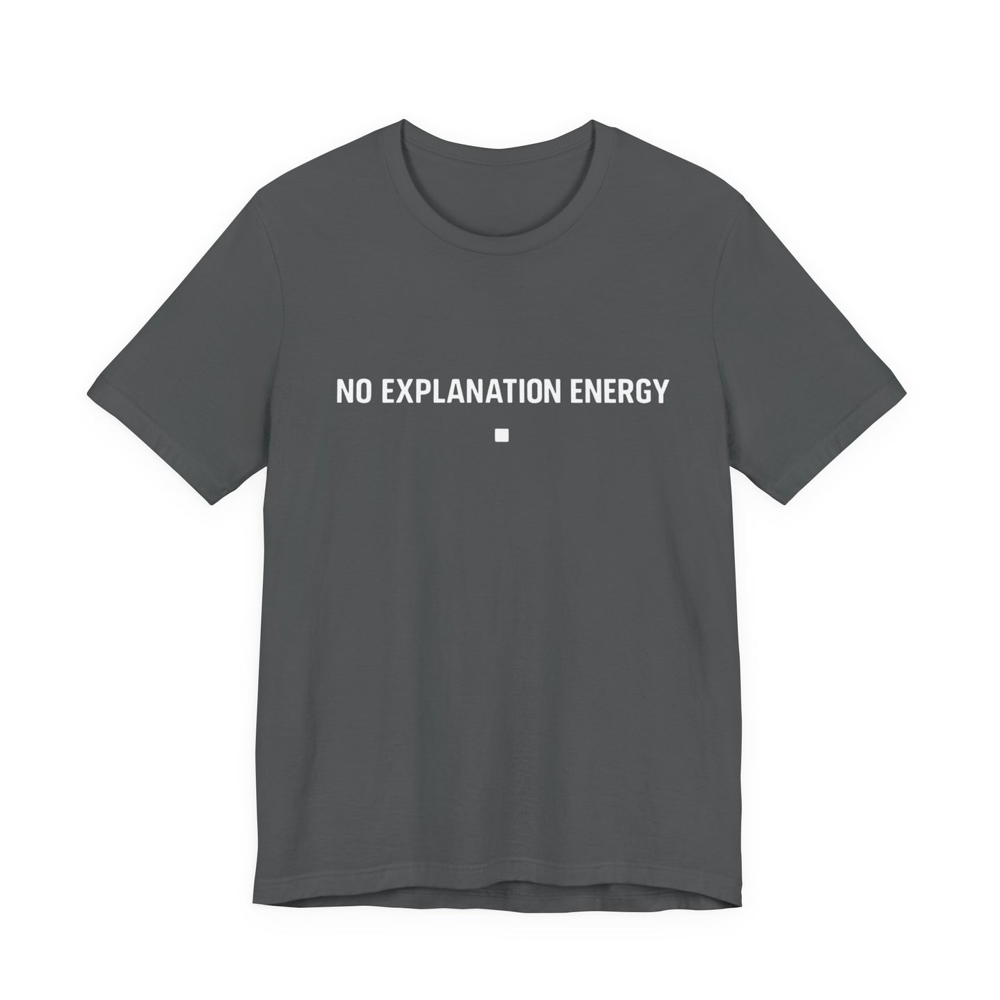 No Explanation Energy Core T‑Shirt