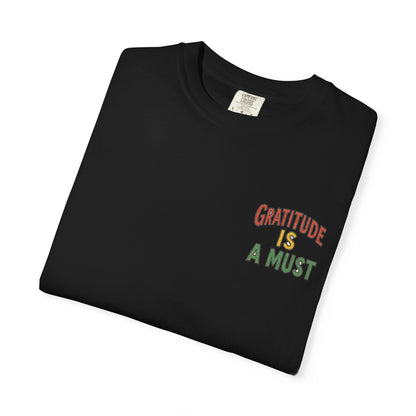 Gratitude Is a Must  Unisex Tee