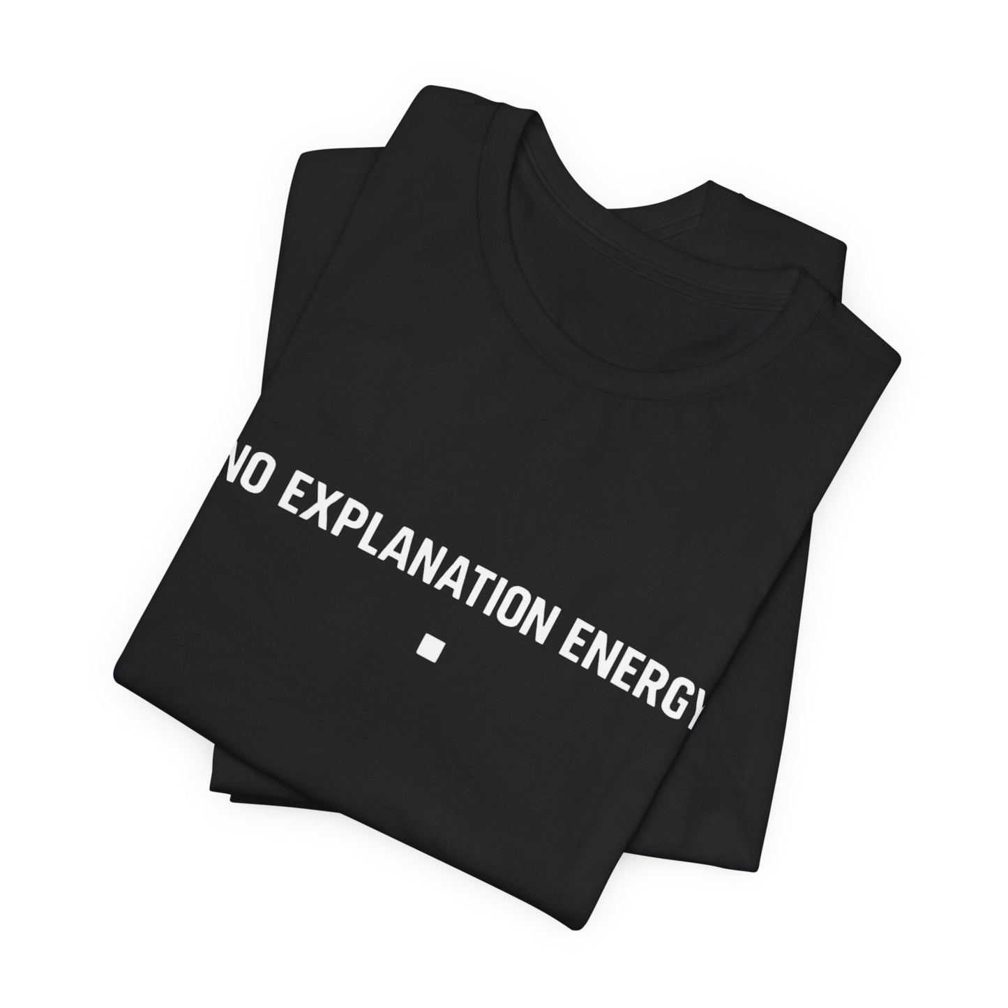 No Explanation Energy Core T‑Shirt