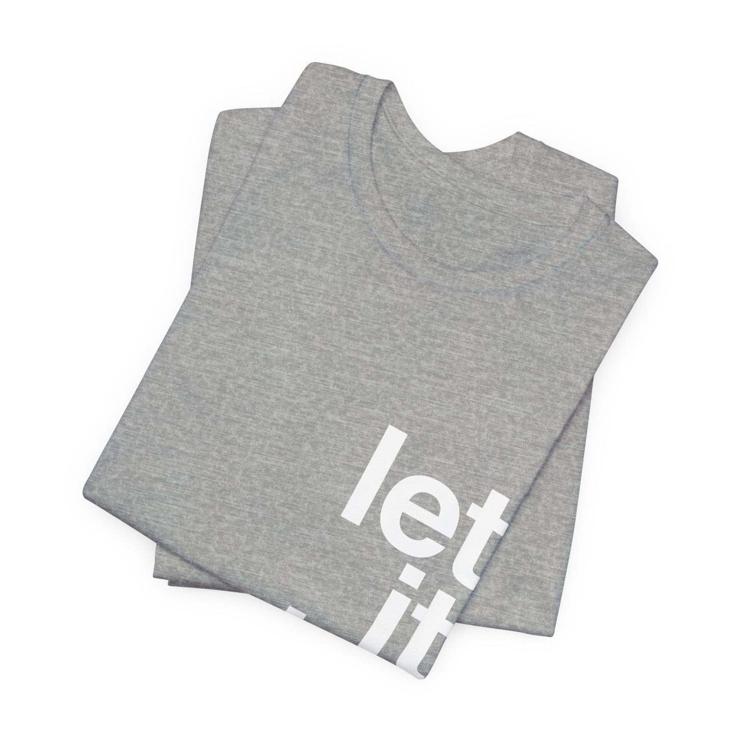 Copy of Let It Be Freedom T-Shirt