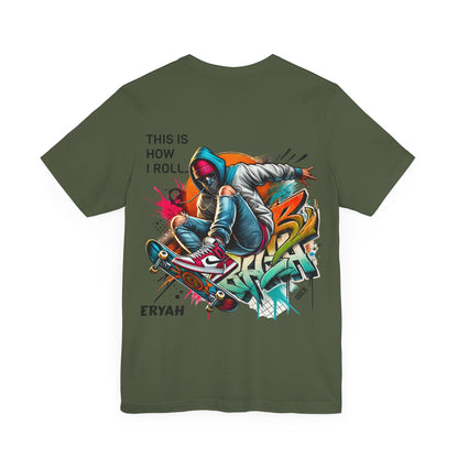 "This Is How I Roll" Skate Tee – Graffiti Style, Rebel Soul, Urnban Streetwear Vibe