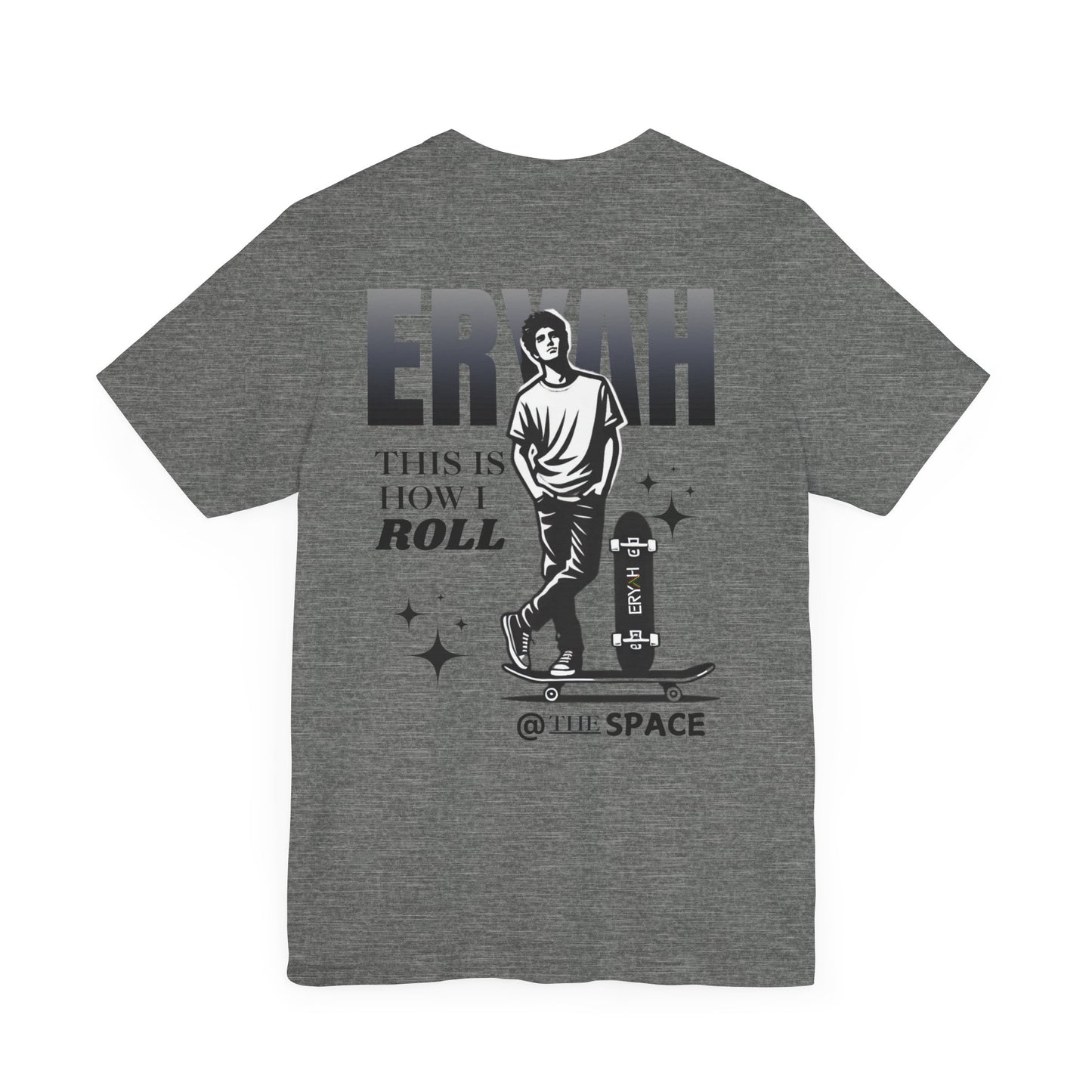 🛹 ERYAH "THIS IS HOW I ROLL" SKATER TEE – STREET-LEVEL COOL 🛹