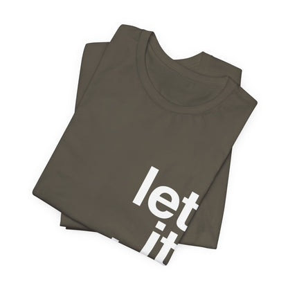 Copy of Let It Be Freedom T-Shirt