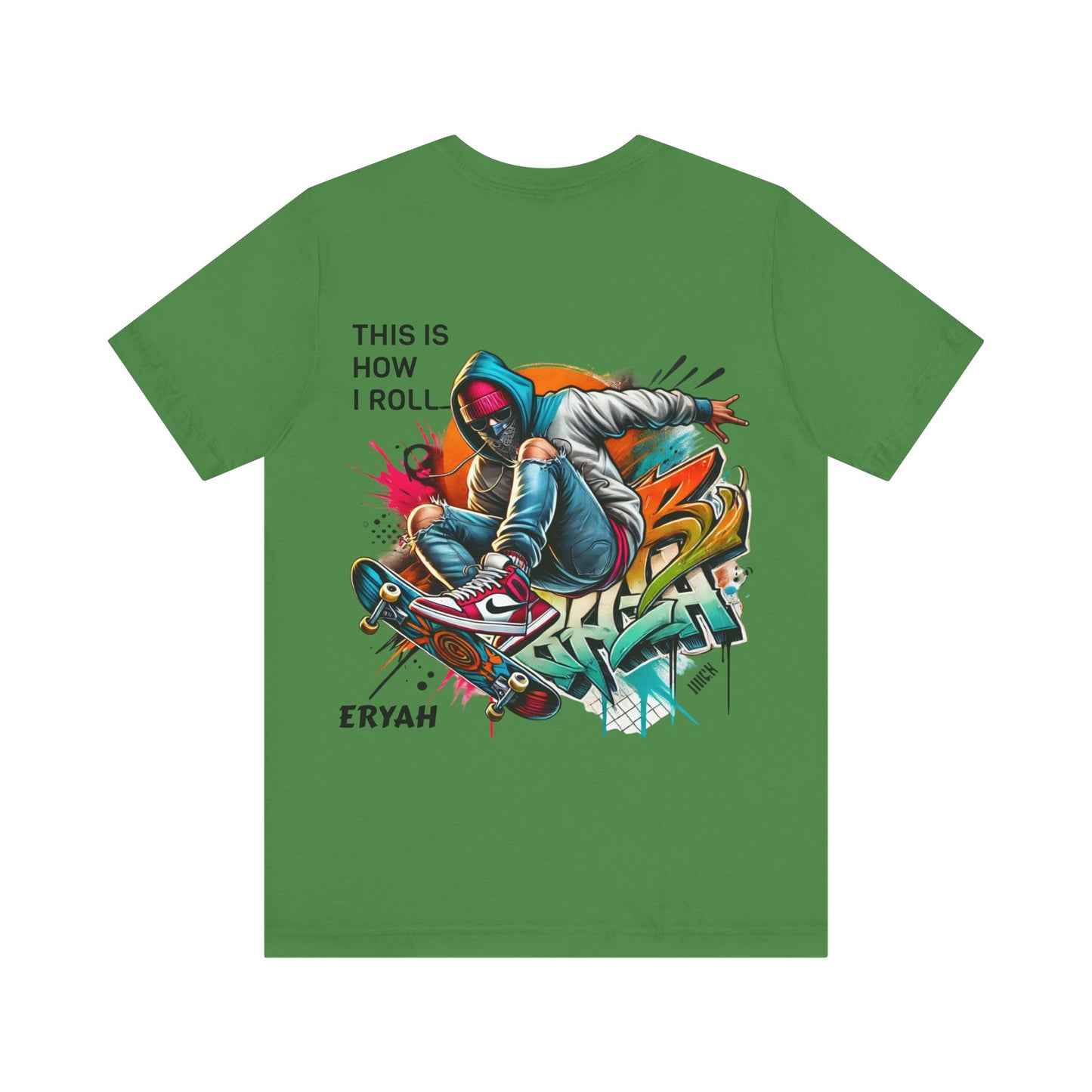 "This Is How I Roll" Skate Tee – Graffiti Style, Rebel Soul, Urnban Streetwear Vibe