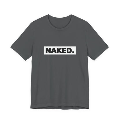 Naked Tee