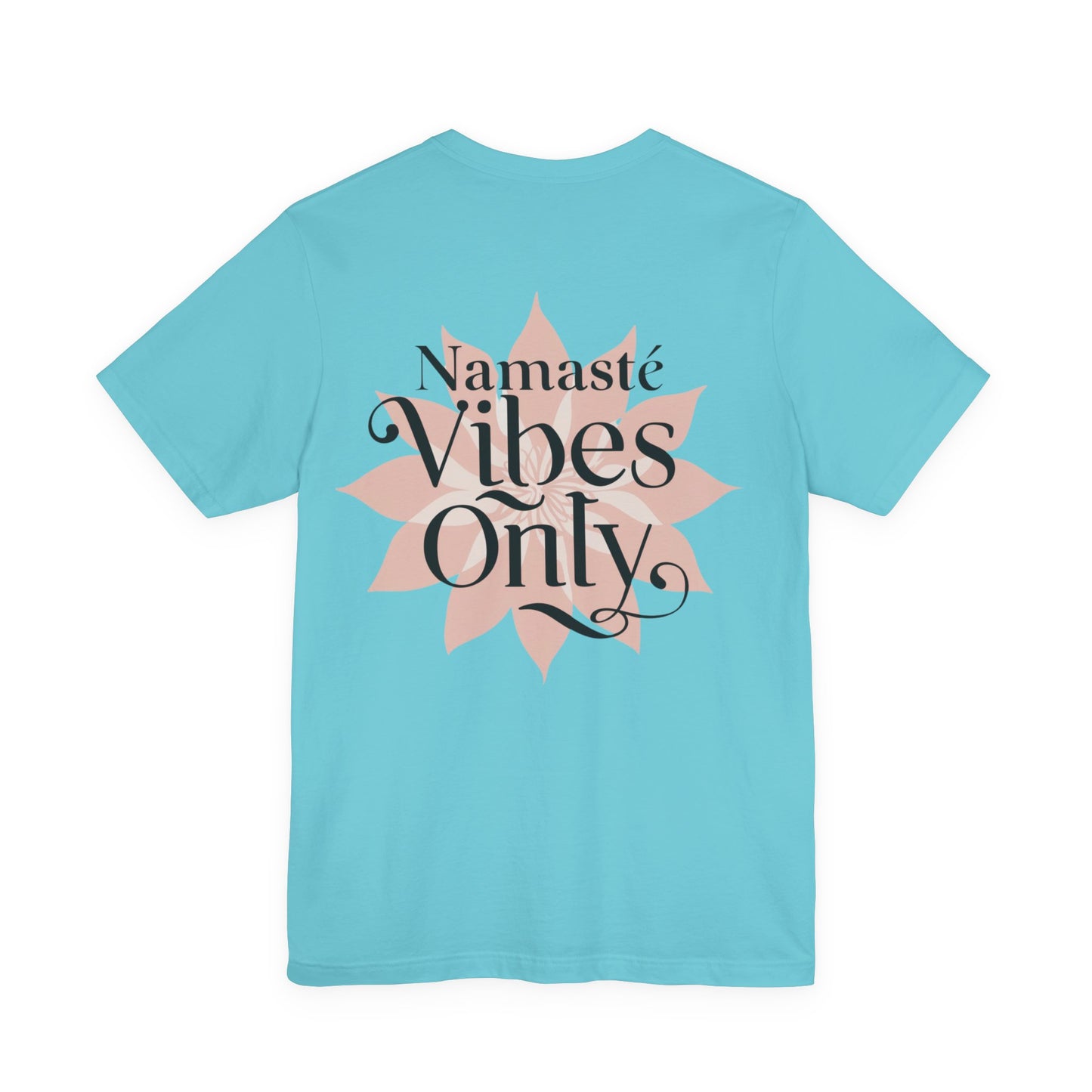 Namasté Vibes Only Tee