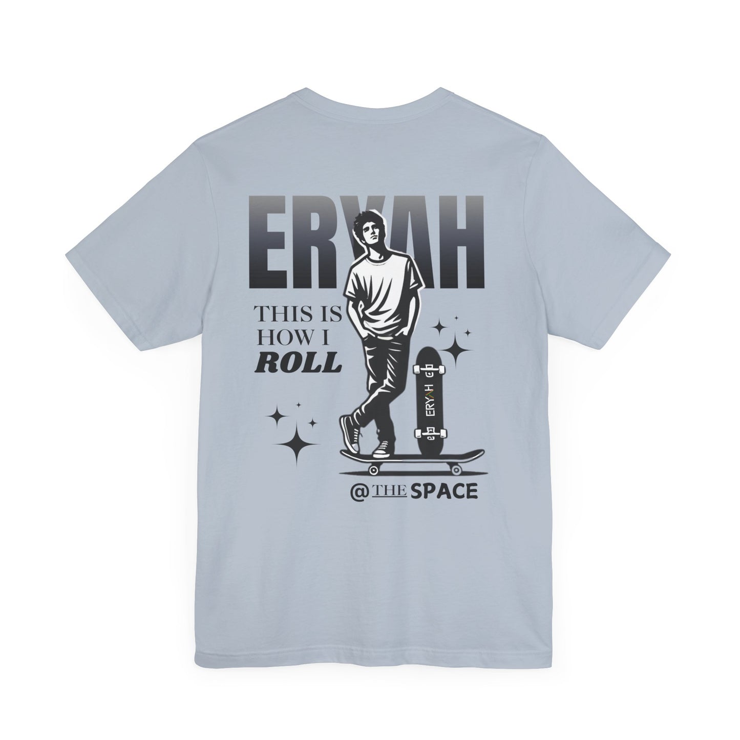 🛹 ERYAH "THIS IS HOW I ROLL" SKATER TEE – STREET-LEVEL COOL 🛹