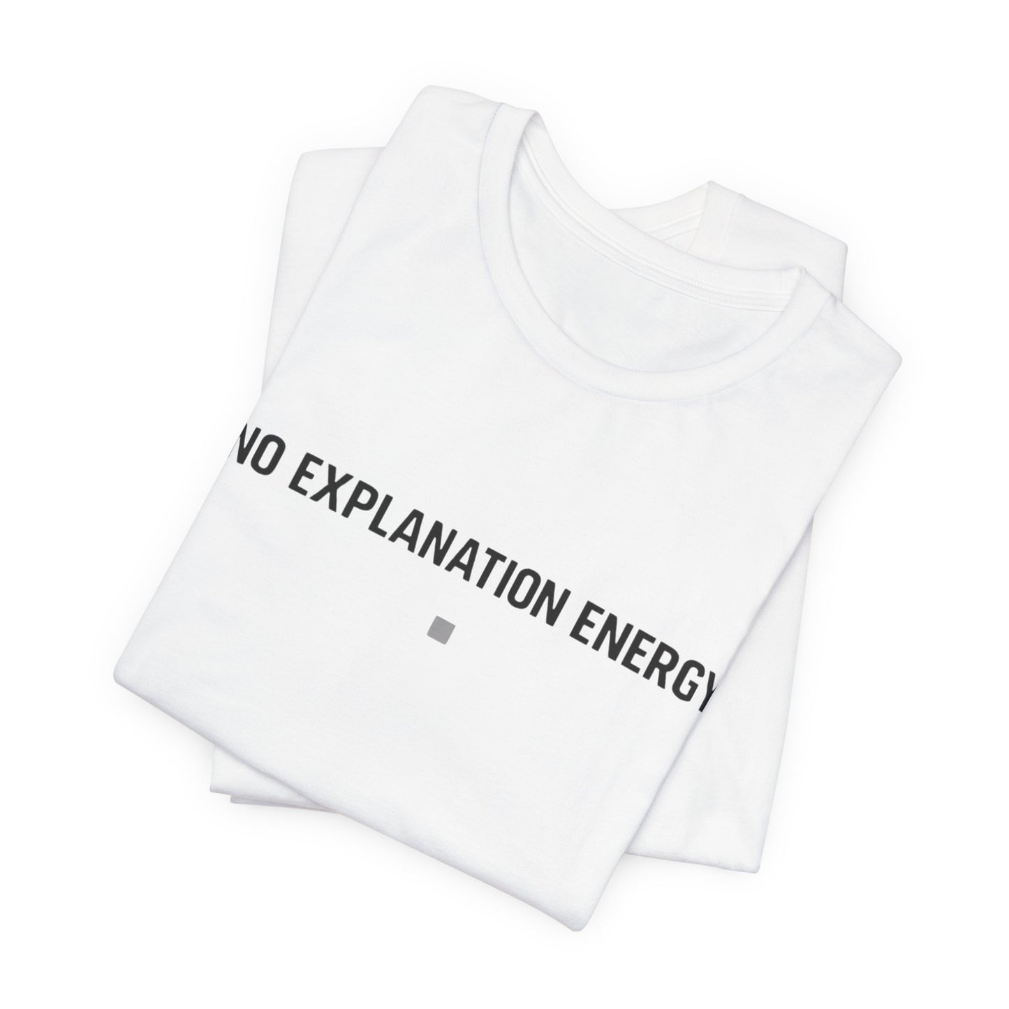No Explanation Energy Core T‑Shirt