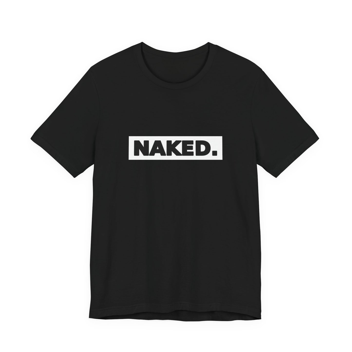 Naked Tee