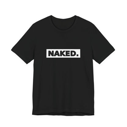 Naked Tee
