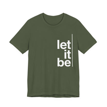 Copy of Let It Be Freedom T-Shirt