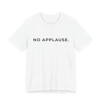 No applause Core T-Shirt